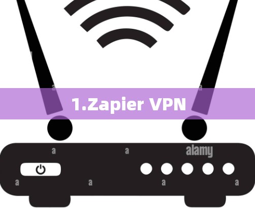 1.Zapier VPN